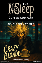 Load image into Gallery viewer, Crazy Blonde (Whole Bean) - 12 oz
